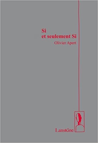 Olivier Apert si et seulement si Olivier Apert si et seulement si