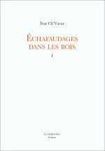 Ivar Ch'Vavar Echafaudages dans les bois 1 Ivar Ch'Vavar Echafaudages dans les bois 1