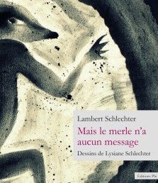 Lambert-schlechter-mais-le-merle-n-a-aucun-message Lambert-schlechter-mais-le-merle-n-a-aucun-message