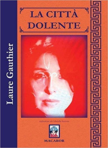 Laure Gauthier La Citta dolente Laure Gauthier La Citta dolente