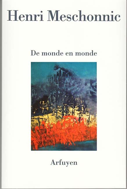 Meschonnic de monde en monde Meschonnic de monde en monde
