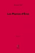 Noel Bernard, plumes d'eros Noel Bernard, plumes d'eros
