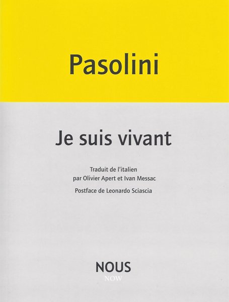 Pasolini je suis vivant Pasolini je suis vivant